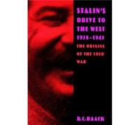 Stalins Drive to the West 19381945 by R. C. Raack R.C. Raack (Auteur)