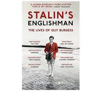 Stalin's Englishman: The Lives of Guy Burgess