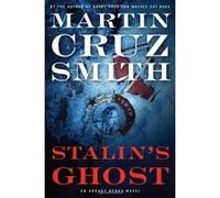 Stalin's Ghost, Arkady Renko Martin Cruz Smith (Auteur)