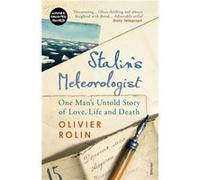 Stalins Meteorologist by Olivier Rolin Inconnu (Auteur)