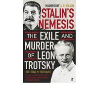 [(Stalin's Nemesis: The Exile and Murder of Leon Trotsky)] [ By (author) Bertrand M. Patenaude ] [March, 2010]