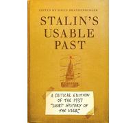 Stalin's Usable Past: A Critical Edition of the 1937 Short History of the USSR