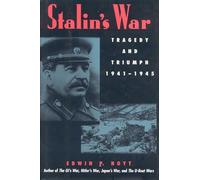 Stalin's War: Tragedy and Triumph, 1941-1945