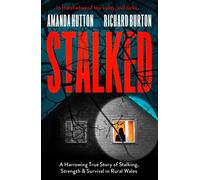 Stalked A Harrowing True Story of Stalking, Strength and Survival in Rural Wales - Amanda Hutton - HarperElement - ebook (ePub) - Livre
