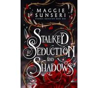 Stalked by Seduction and Shadows