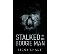 Stalked by the Boogie Man
