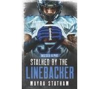 Stalked By The Linebacker (Obsessed Alphas)