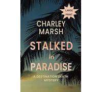 Stalked In Paradise: A Destination Death Mystery (1)