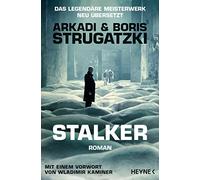 Arkadi Strugatzki Boris Strugatzki M. David Drevs Stalker: Roman (Poche)
