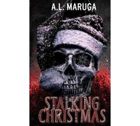 Stalking Christmas: A Dark Holiday Stalker Romance - All Red Pages