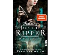 Stalking Jack the Ripper: Die Spur in den Schatten | Endlich auf Deutsch - historischer Thriller mit Slow Burn Romance