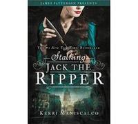Stalking Jack the Ripper - Kerri Maniscalco - Little Brown amp Company - Livre en Anglais - Hardback Kerri ManiscalcoKerri Maniscalco (Auteur)