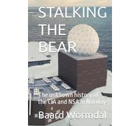 STALKING THE BEAR: The unknown history of the CIA and NSA in Norway