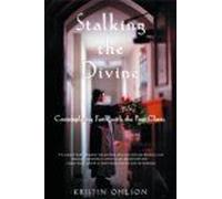 Stalking The Divine : Contemplating Faith With The Poor Clares
