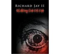 Stalking the Evil Eye Jay, Richard II (Auteur)