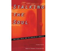Stalking the Soul: Emotional Abuse and the Erosion of Identity