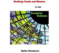 Stalking Youth And Women In The European Outback