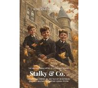 Stalky & Co. By Rudyard Kipling (Illustrated & Annotated): A Rebellious Coming-of-Age Tale Set in Victorian England's Military Preparatory School System