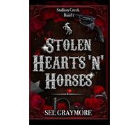Stallion Creek: Stolen Hearts'n'Horses