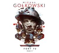 Stalowe Szczury Volume 5 Fort 72 - Michał Gołkowski (Buch auf Polnisch)