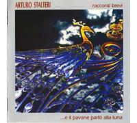Stalteri,Arturo - Raconti Brevi/...E Il Pavone..