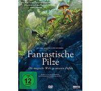 Fantastische Pilze - Die Magische Welt Zu Unseren Füßen