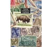 Stamp Collection Log Book: A lovely and well laid out collectors journal, ideal to catalog and record your valuable philatelist inventory. It would ... postage stamps - beginner to professional.