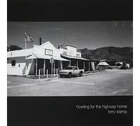 Stamp,Terry - Howling for The Highway Home [Import]