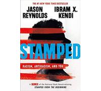 Stamped: Racism, Antiracism, And You
