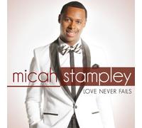 Stampley, Micah - Love Never Fails [Import]