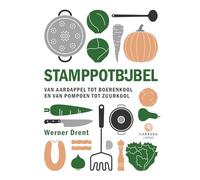 Stamppotbijbel: van aardappel tot boerenkool en van pompoen tot zuurkool