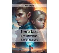 Stan Et Lila : Les Gardiens Des Éléments
