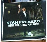 Stan Freberg with the Original Cast