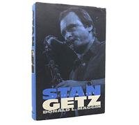 Stan Getz: A Life in Jazz