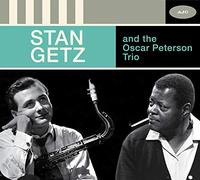 Stan Getz and Oscart Peterson Trio-The Complete Session + 1 Bonus Track