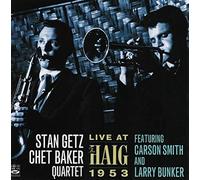 Stan Getz Chet Baker Quartet. Live At The Haig 1953