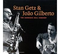 Stan Getz & Joao Gilberto - The Carnegie Hall Concert