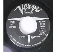 Stan Getz - Stan Getz 45 RPM Blowin' In The Wind / The Girl from Ipanema
