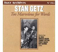 Stan Getz - Too Marvellous for Words [Import]