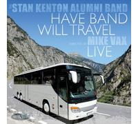 Stan Kenton Alumni Band - Have Band Will Travel [Import]