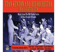 Stan Kenton And His Orchestra - in A Lighter Vein [Import]