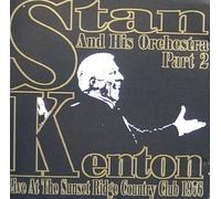 Stan Kenton and His Orchestra - Live At the Sunset Ridge Country Club, Chicago, Illinois, 5/28/76, Part 2 (UK Import)