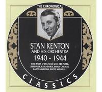 Stan Kenton & His Orchestra - 1940-1944 (Chronological Classics)