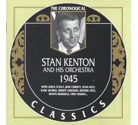 Stan Kenton & His Orchestra - 1945 (Chronological Classics)