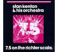 Stan Kenton & His Orchestra - 7.5 on the Richter Scale