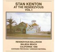 Stan Kenton & His Orchestra - At The Rendez-Vous Vol.1 (Balboa Beach, Cal. 1958)