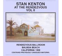 Stan Kenton & His Orchestra - At The Rendez-Vous Vol.2 (Balboa Beach, Cal. 1958)