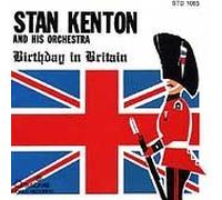 Stan Kenton & His Orchestra - Birthday in Britain