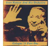 Stan Kenton & His Orchestra - Cologne Concert Vol.1