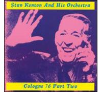 Stan Kenton & His Orchestra - Cologne Concert Vol.2